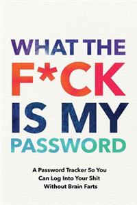 What The F*ck Is My Password