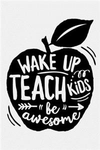 Wake Up Teach Kids Be Awesome