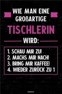 Wie man eine großartige Tischlerin wird