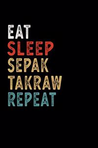 Eat Sleep Sepak Takraw Repeat Funny Sport Gift Idea