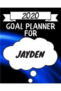 2020 Goal Planner For Jayden: 2020 New Year Planner Goal Journal Gift for Jayden / Notebook / Diary / Unique Greeting Card Alternative