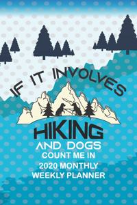 If It Involves Hiking And Dogs Count Me In