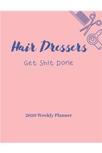 Hair Dressers Get Shit Done