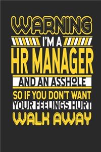 Warning I'm A HR Manager And An Asshole So If You Don't Want Your Feelings Hurt Walk Away