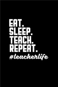 Eat. Sleep. Teach. Repeat. #teacherlife: Hangman Puzzles - Mini Game - Clever Kids - 110 Lined pages - 6 x 9 in - 15.24 x 22.86 cm - Single Player - Funny Great Gift