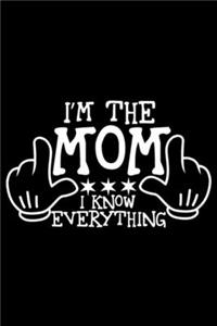 I'm the mom i know everything