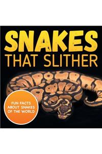 Snakes That Slither