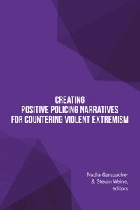 Creating Positive Policing Narratives For Countering Violent Extremism