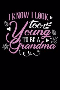 I Know I Look Too Young to Be a Grandma