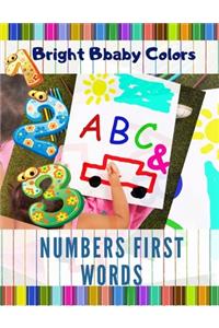 Bright Bbaby Colors ABC & Numbers First Words