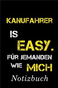 Kanufahrer Is Easy Für Jemanden Wie Mich Notizbuch