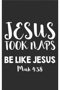 Jesus Took Naps