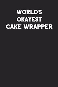 World's Okayest Cake Wrapper