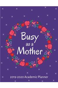Busy As A Mother 2019-2020 Academic Planner