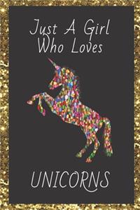 Just A Girl Who Loves Unicorns