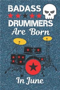 Baddass Drummers Are born In June