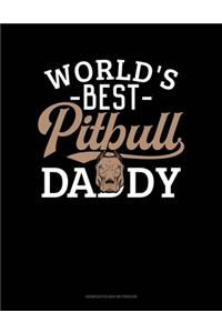 World's Best Pitbull Daddy