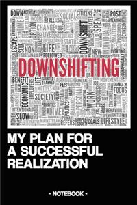 Downshifting - My Plan for a Successful Realization