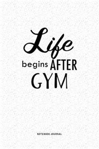 Life Begins After Gym