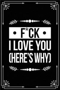 F*ck I Love You (Here's Why)