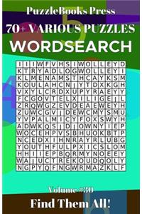 PuzzleBooks Press Wordsearch 70+ Various Puzzles Volume 30