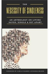 The Necessity of Singleness