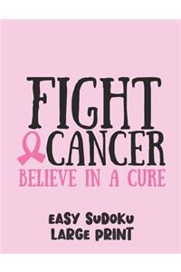 Fight Cancer Believe In A Cure