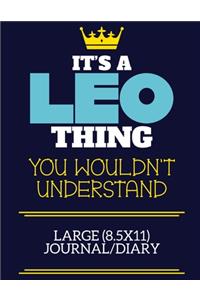 It's A Leo Thing You Wouldn't Understand Large (8.5x11) Journal/Diary