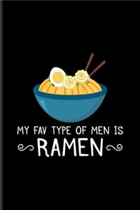 My Fav Type Of Men Is Ramen