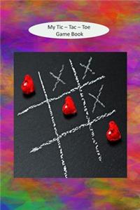 My Tic - Tac - Toe Game Book