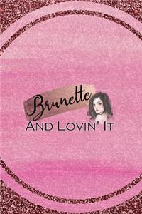 Brunette And Lovin´It