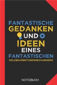 Fantastische Gedanken eines Holzbearbeitungsmechanikers