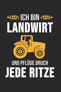 Ich bin Landwirt ich pflüge durch jede Ritze