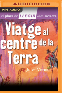 Viatge Al Centre de la Terra (Narración En Catalán)