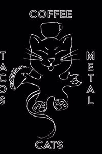 Cats Coffee Tacos Metal - Blank Sketchbook