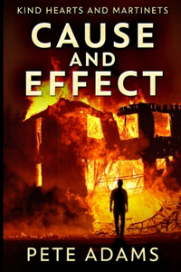 Cause and Effect (Kind Hearts And Martinets Book 1)
