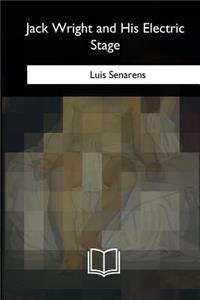 Jack Wright and His Electric Stage