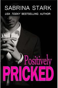 Positively Pricked