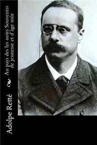 Au pays des lys noirs Souvenirs de jeunesse et d'âge mûr