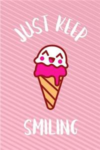 Just Keep Smiling