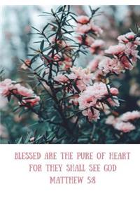 Blessed are the Pure of Heart for They Shall See God