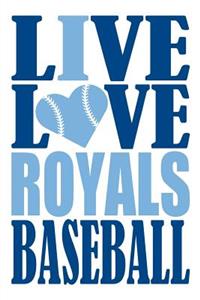 Live Love Royals Baseball Journal