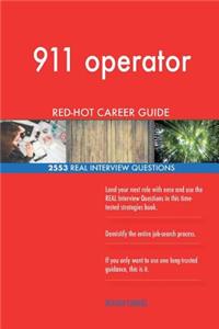 911 operator RED-HOT Career Guide; 2553 REAL Interview Questions
