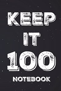 Keep It 100 Notebook