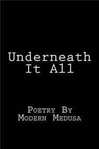 Underneath It All
