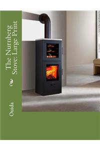 The Nurnberg Stove: Large Print