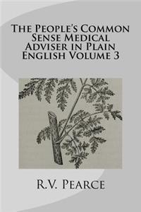 The People's Common Sense Medical Adviser in Plain English Volume 3