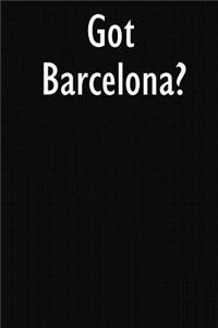 Got Barcelona?