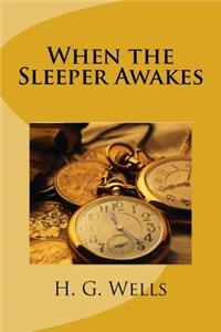 When the Sleeper Awakes