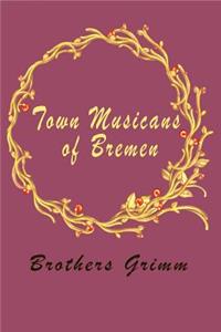 Town Musicans of Bremen (Illustrated)